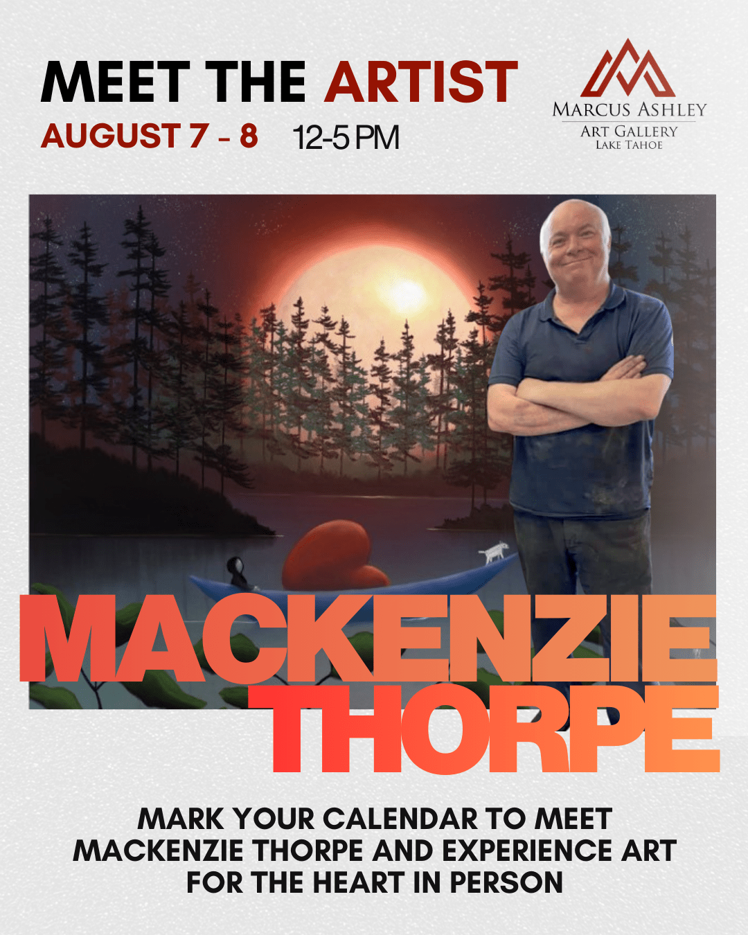 Meet the Artist ~ Mackezie Thorpe ~ August 7 - 8 - Marcus Ashley Gallery