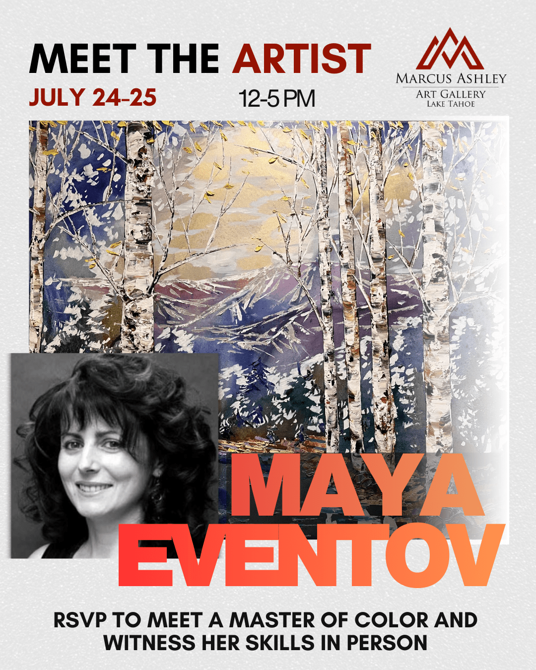 Meet the Artist ~ Maya Eventov ~ July 24 - 25 - Marcus Ashley Gallery