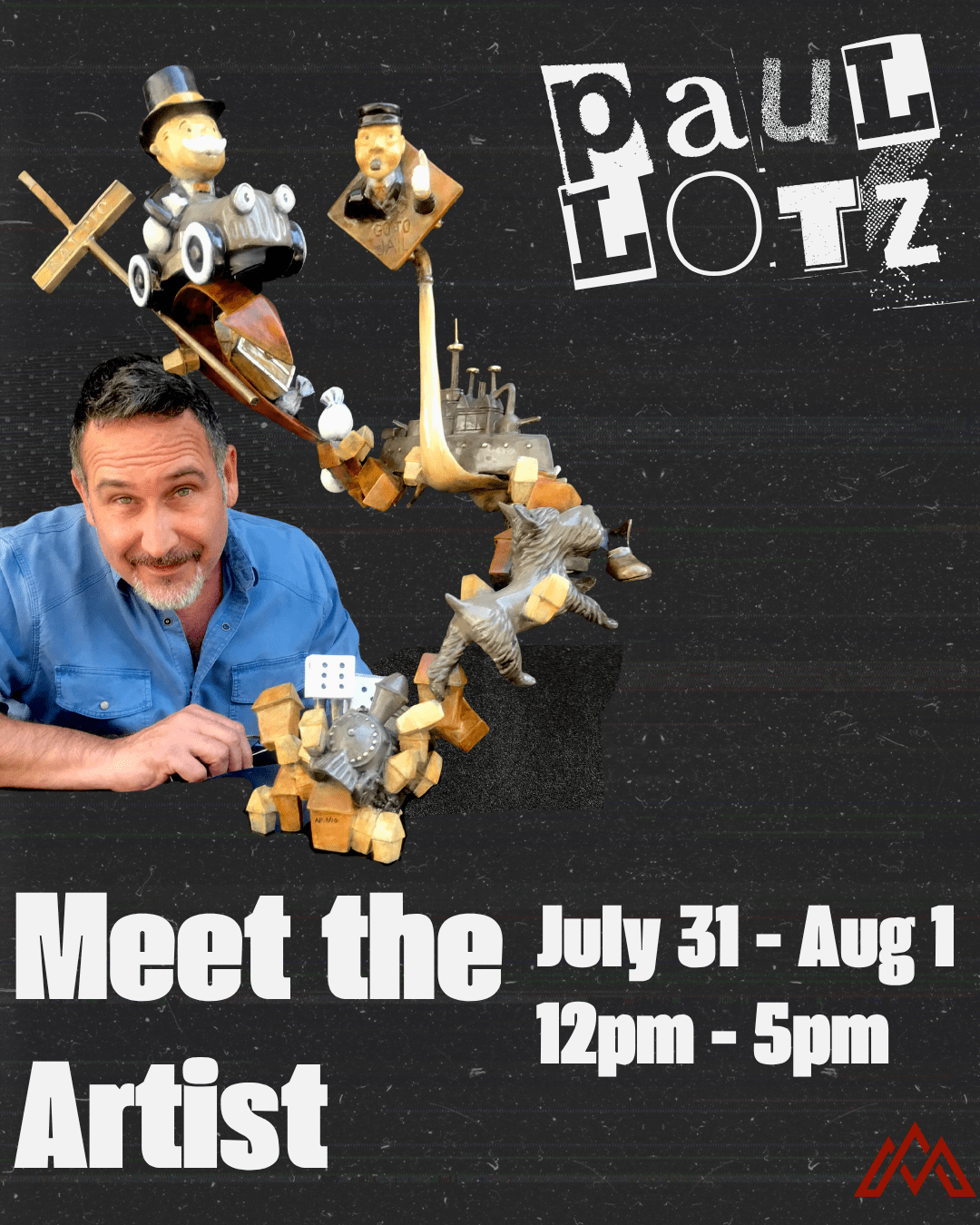 Meet the Artist ~ Paul Lotz ~ July 31 - Aug 1 - Marcus Ashley Gallery