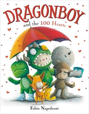 The cover of Dragonboy and the 100 Hearts by Fabio Napoleoni depicts Dragonboy with companions—a dragon, monster, and bear—under an umbrella amidst small red hearts, radiating kindness.